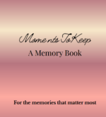 Moments To Keep